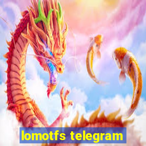 lomotfs telegram